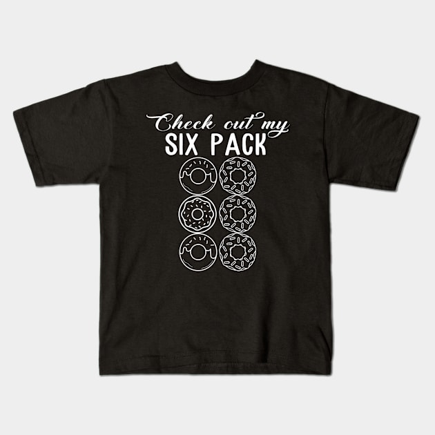 Check Out My Six Pack Donut T-Shirt - Funny Gym Kids T-Shirt by The Design Catalyst